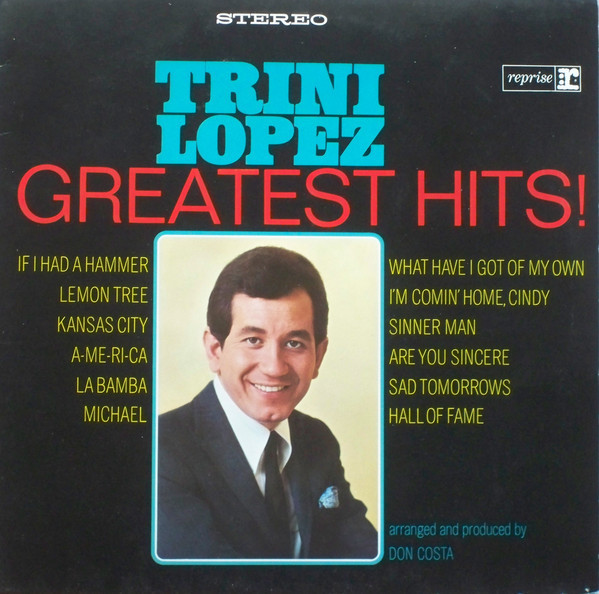 TRINI LOPEZ - GREATEST HITS - Kliknutm na obrzek zavete